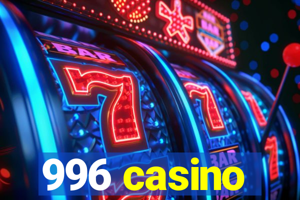 996 casino